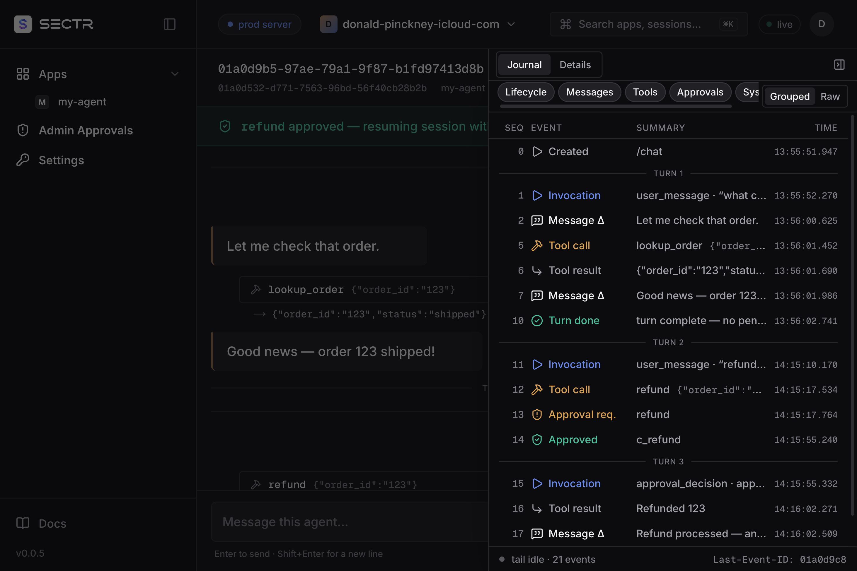 Live streaming transcript — tokens, tool calls, and approval events as the agent runs